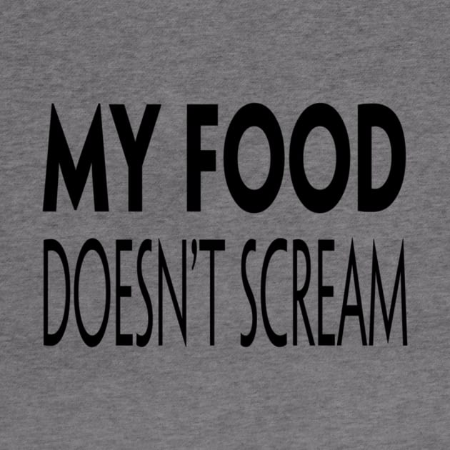 My Food Doesn't Scream by Vegan Vision